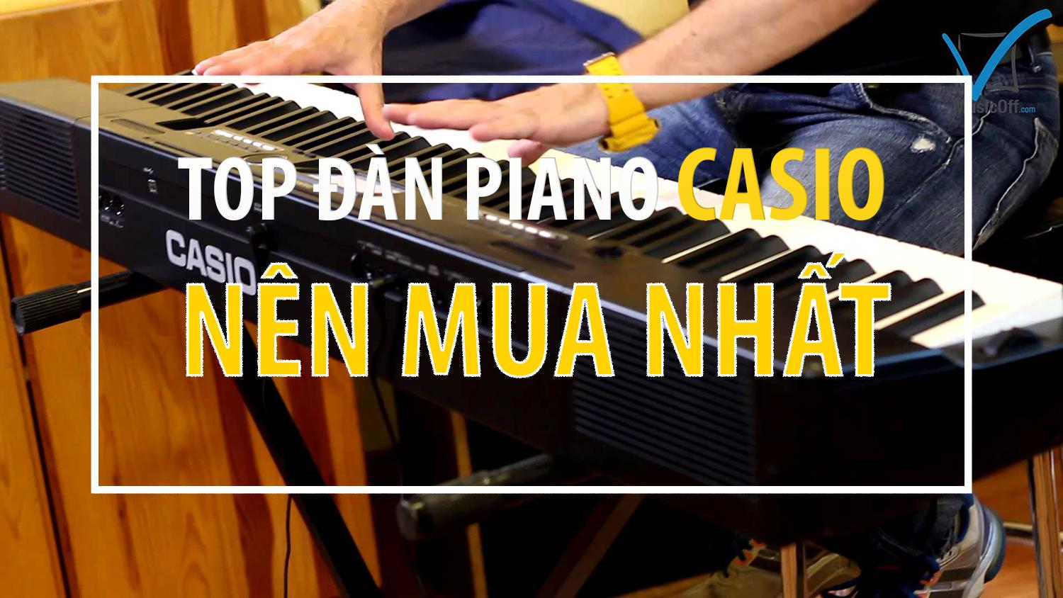 Top đàn piano điện Casio nên mua nhất