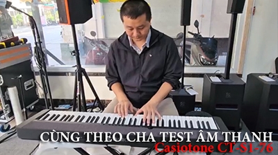 Theo chân Cha test Casiotone CT-S1-76